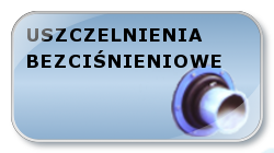 Uszczelnienia bezciśnieniowe